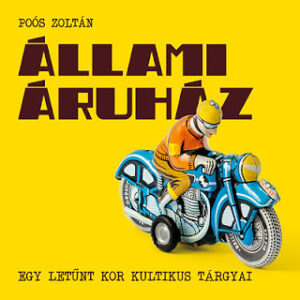Állami áruház- 120 képnyi nosztalgia