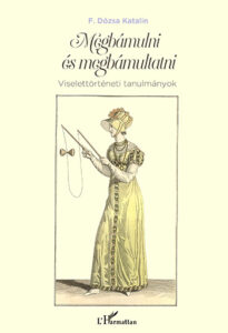 Megbámulni és megbámultatni- F. Dózsa Katalin új könyve