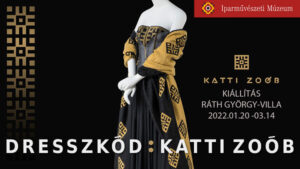 Dresszkód- Katti Zoób kiállítás a Ráth György-villában